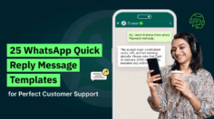 25 WhatsApp Quick Reply Message Templates for Perfect Customer Support 