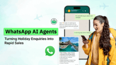 WhatsApp AI Agents: Turning Holiday Enquiries into Rapid Sales